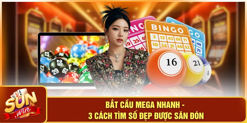 Bắt Cầu Mega Nhanh - 3 Cách Tìm Số Đẹp Được Săn Đón
