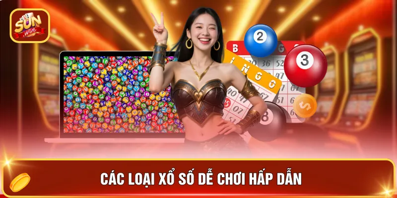 Các loại xổ số dễ chơi hấp dẫn