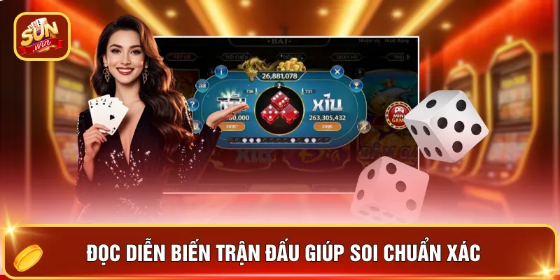 Đọc diễn biến trận đấu giúp soi chuẩn xác