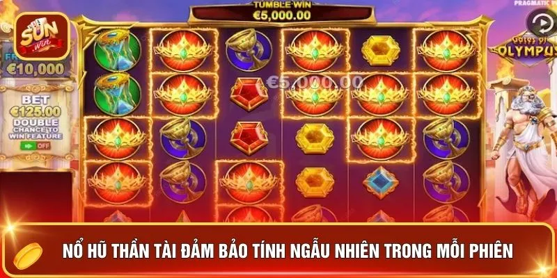 Nổ hũ Thần Tài đảm bảo tính ngẫu nhiên trong mỗi phiên